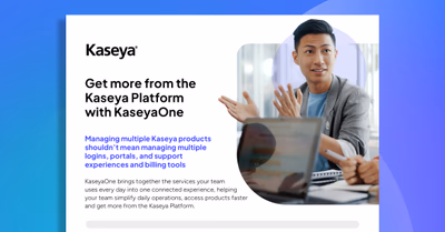 Get more from the Kaseya Platform with KaseyaOne
