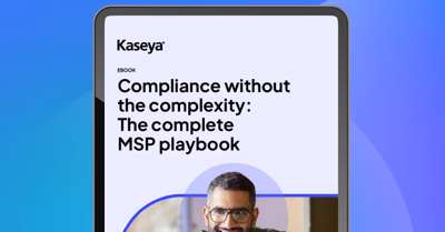 Compliance without the complexity: The complete MSP playbook