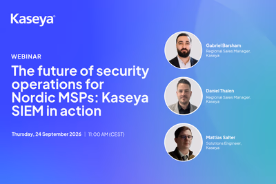 The Future of Security Operations for Nordic MSPs: Kaseya SIEM in Action