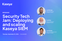 Security Tech Jam: Deploying and Scaling Kaseya SIEM