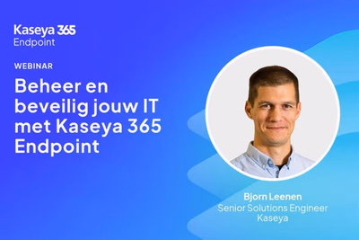 Beheer en beveilig jouw IT met Kaseya 365 Endpoint