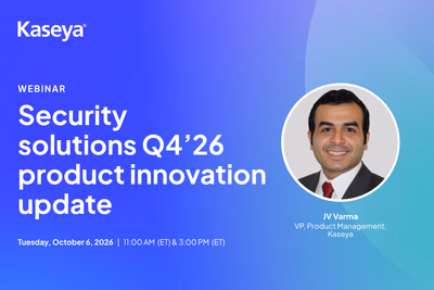 Kaseya Security quarterly product innovation update