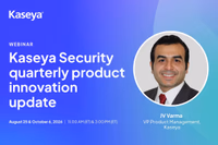 Kaseya Security quarterly product innovation update