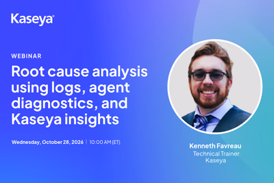Datto RMM Masterclass: Root Cause Analysis Using Logs, Agent Diagnostics, and Kaseya Insights