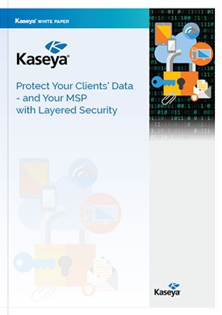 Layered Security: Protect Your Client's Data and Your MSP