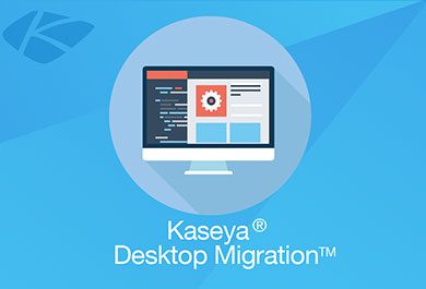 Kaseya Desktop Migration