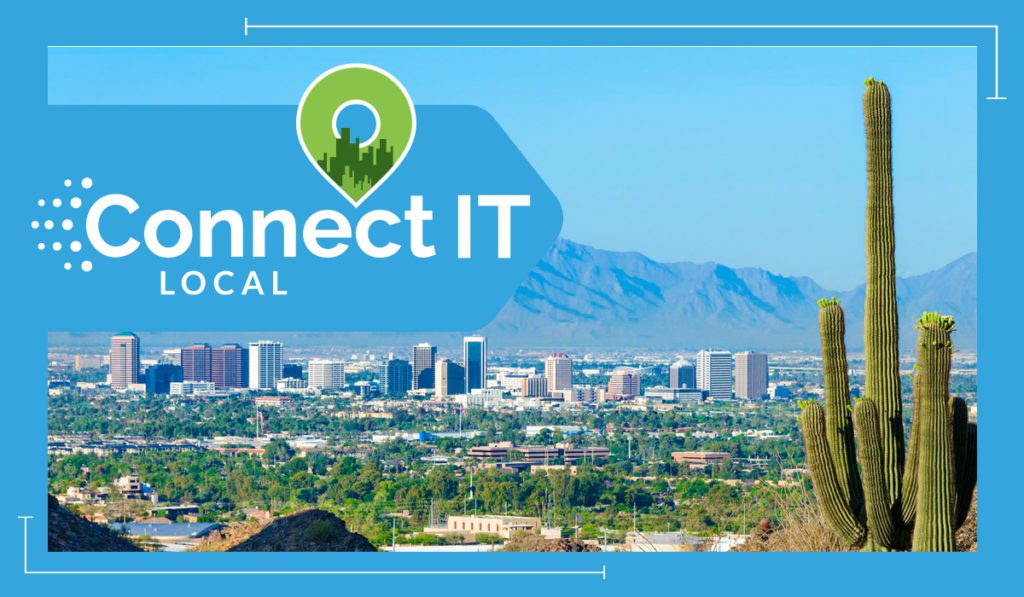 Connect IT Local - Phoenix - March 5, 2020