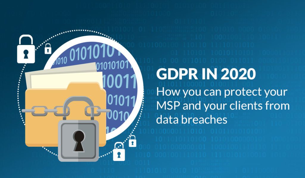 GDPR in 2020 - How you can protect your MSP and your clients from data breaches Webinar