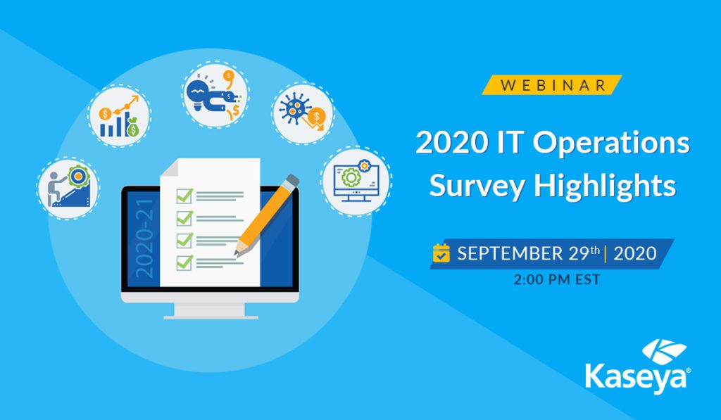 2020 IT Operations Survey Highlights Webinar - September 29th, 2020 - 2:00PM EST