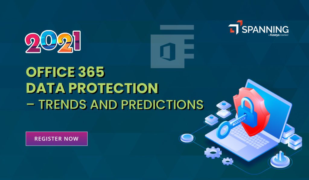 2021 Office 365 Data Protection - Trends and Predictions