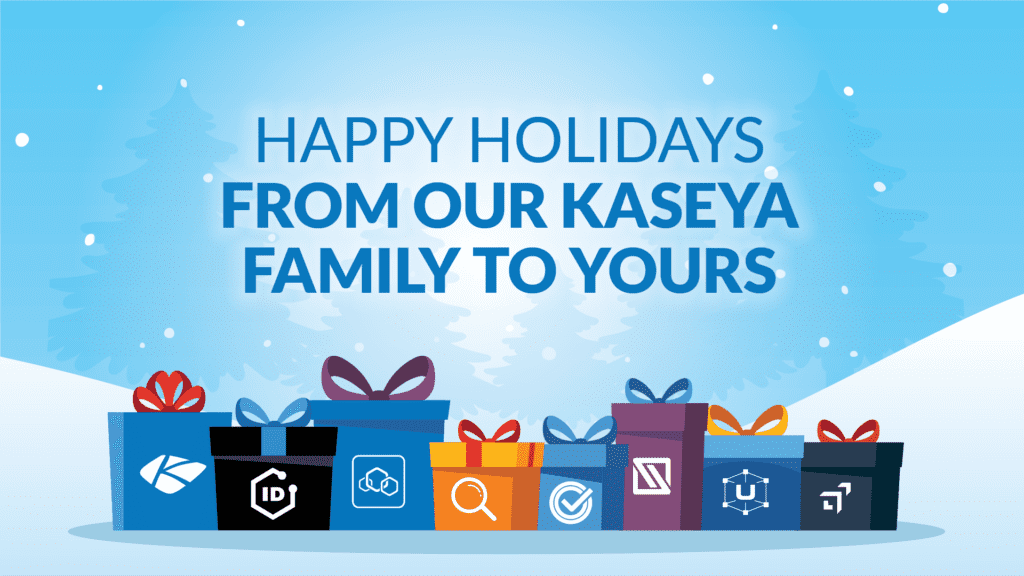 Happy Holidays From Our Kaseya Family to Yours