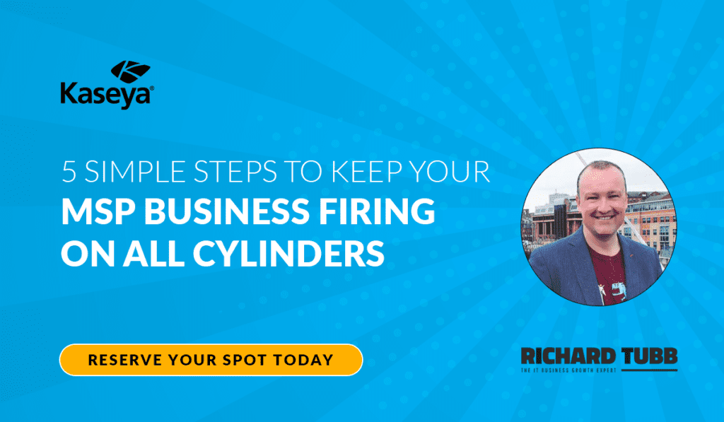 5 Simple Steps to Keep Your MSP Business Firing On All Cylinders - Richard Tubb Webinar