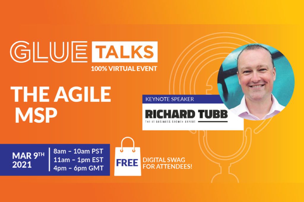 Glue Talks - The Agile MSP - March 9th 2021