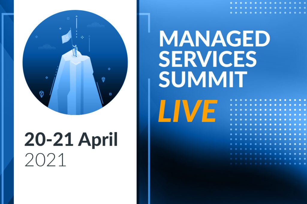 Managed Services Summit live - 20-21 April 2021