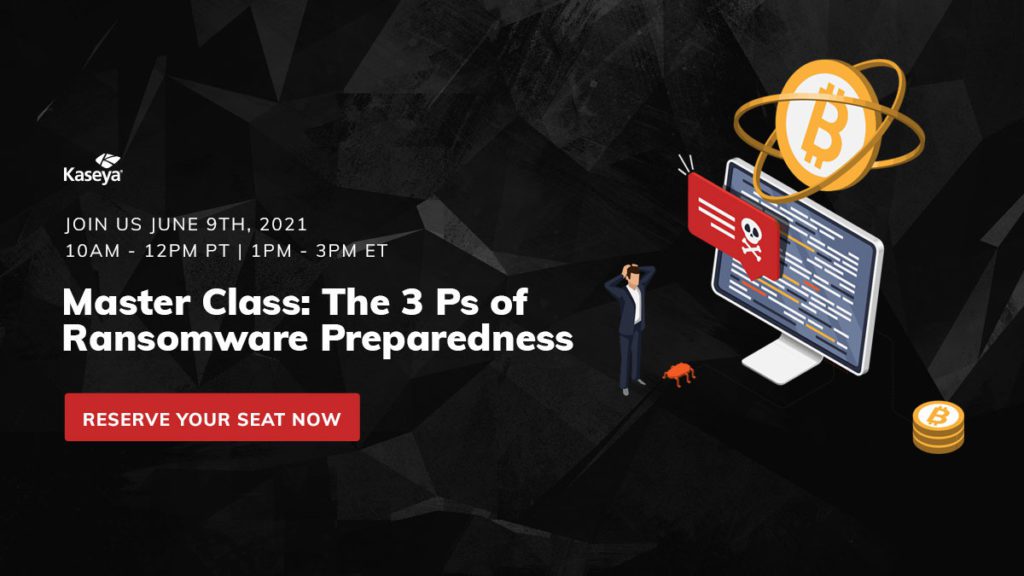 Master Class: The 3 Ps of Ransomware Preparedness - June 9th, 2021 @ 1pm ET