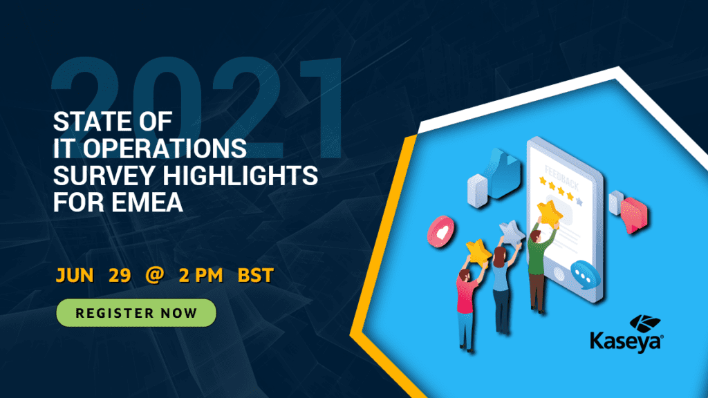 State of IT Operations Survey Highlights for EMEA 2021 - June 29th @ 2pm BST