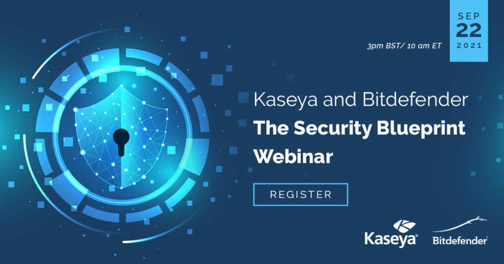 Kaseya and Bitdefender: The Security Blueprint Webinar