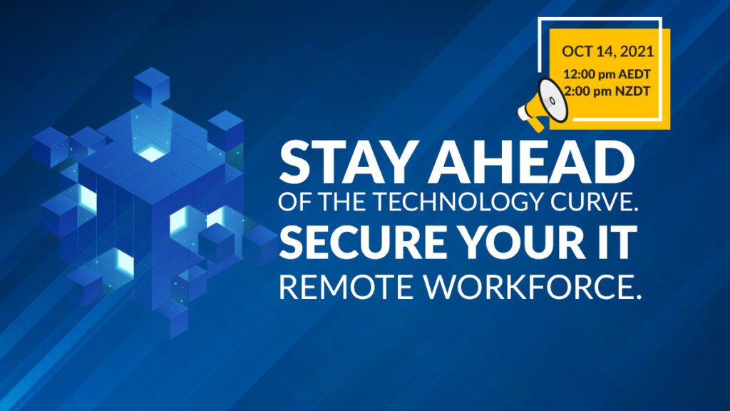 Stay Ahead of the Technology Curve to Secure Your IT Remote Workforce | Kaseya