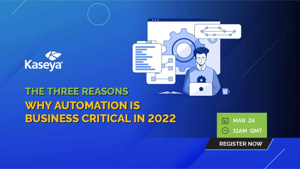 The Three Reasons Why Automation is Business Critical in 2022 - Event