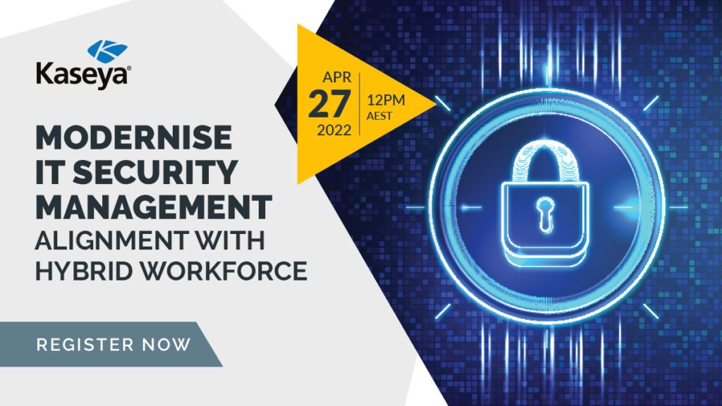Modernise IT Security Management - Alignment with Hybrid Workforce - Event